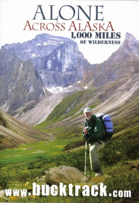 Alone Across Alaska: 1,000 Miles of Wilderness