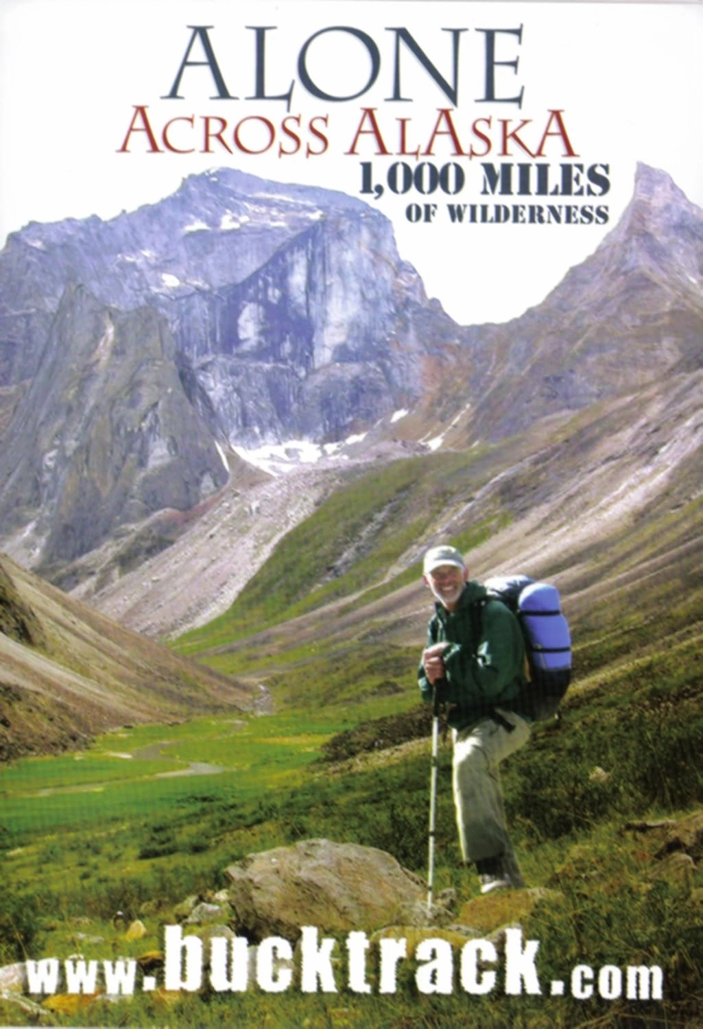 Alone Across Alaska: 1,000 Miles of Wilderness