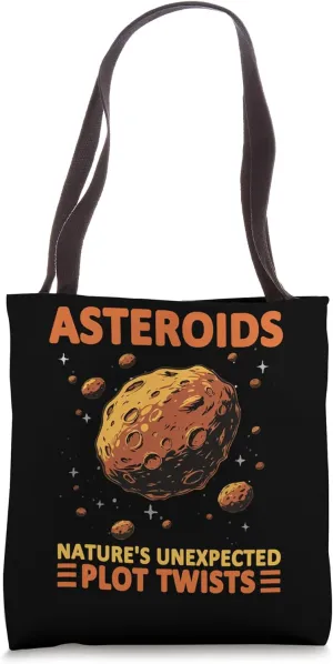 Asteroids: Nature’s Unexpected Plot Twists Tote Bag