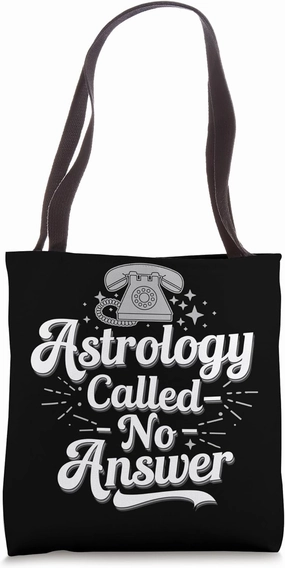 Astrology Skeptic Critical Thinking and Anti-Pseudoscience Tote Bag