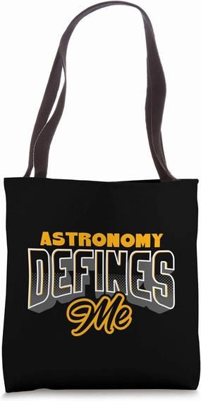 Astronomy Defines Me - Cosmic Identity Space Quote Tote Bag