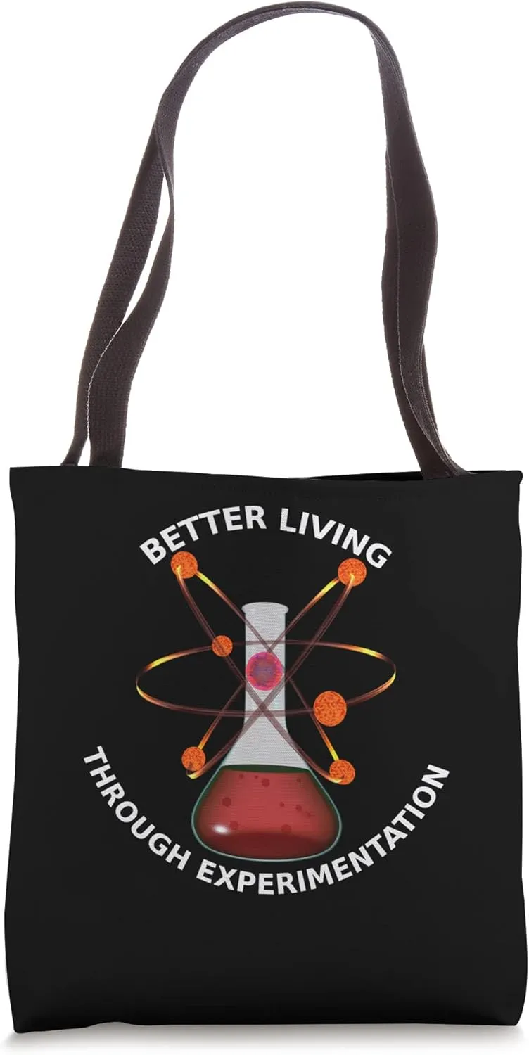 Better Living Through Experimentation Geek Science Tote Bag