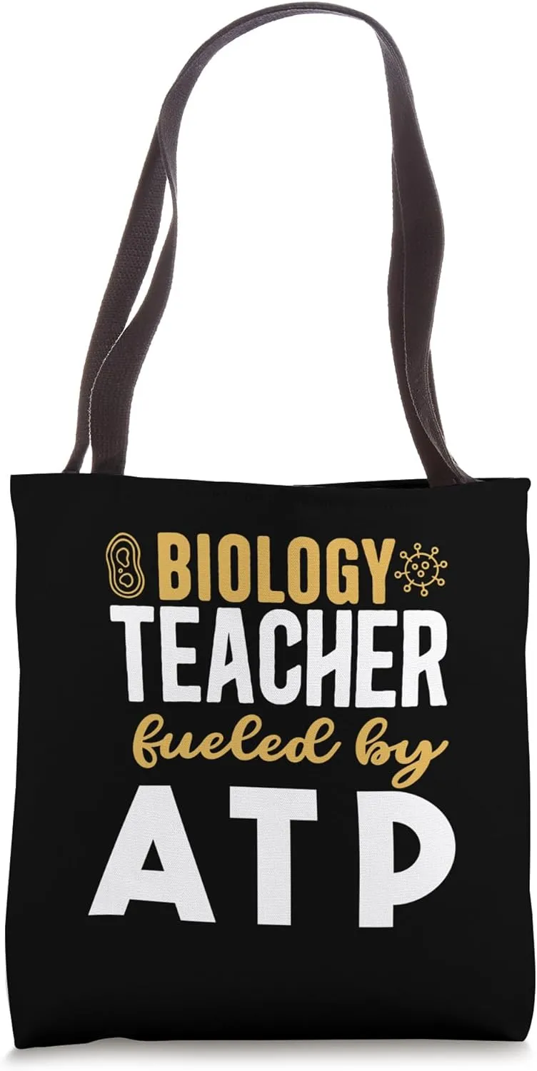 Biology Teacher fueled by atp Tote Bag