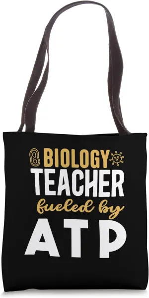 Biology Teacher fueled by atp Tote Bag