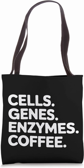 Cells Genes Enzymes Coffee Funny Science Teacher Lab Biology Tote Bag