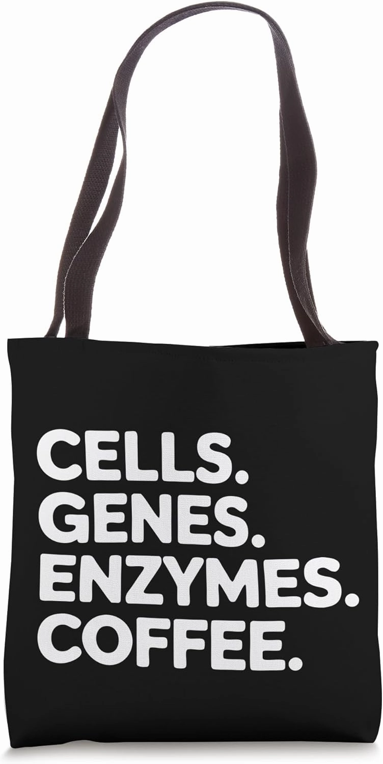 Cells Genes Enzymes Coffee Funny Science Teacher Lab Biology Tote Bag