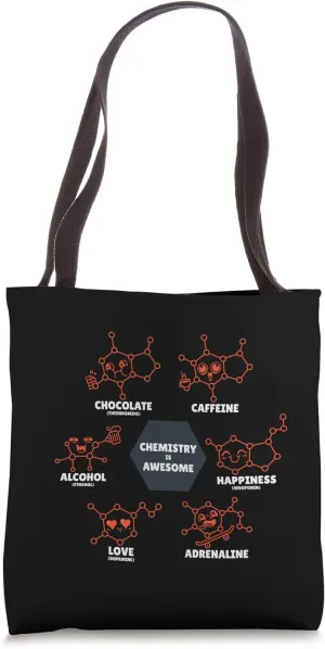 Chemistry is Awesome Molecules Chocolate Caffeine Happiness Tote Bag