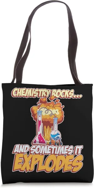 Chemistry Rocks And Sometimes It Explodes Funny Chemistry Tote Bag