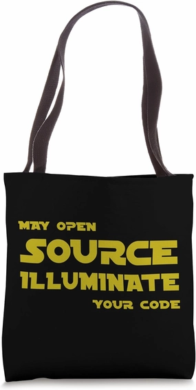 Computer Programmer May Open Source Illuminate Your Code Tote Bag