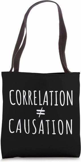 Correlation Causation - Funny Psychology Tote Bag
