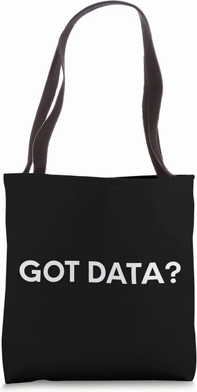 Data Got Data Science Statistics Data Scientist Statistician Tote Bag