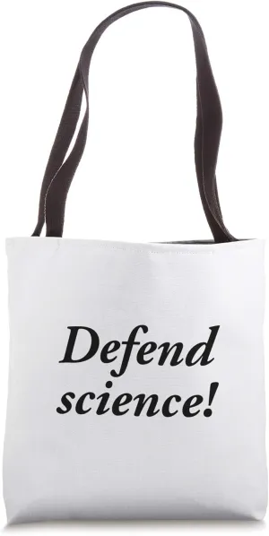 Defend science! Tote Bag