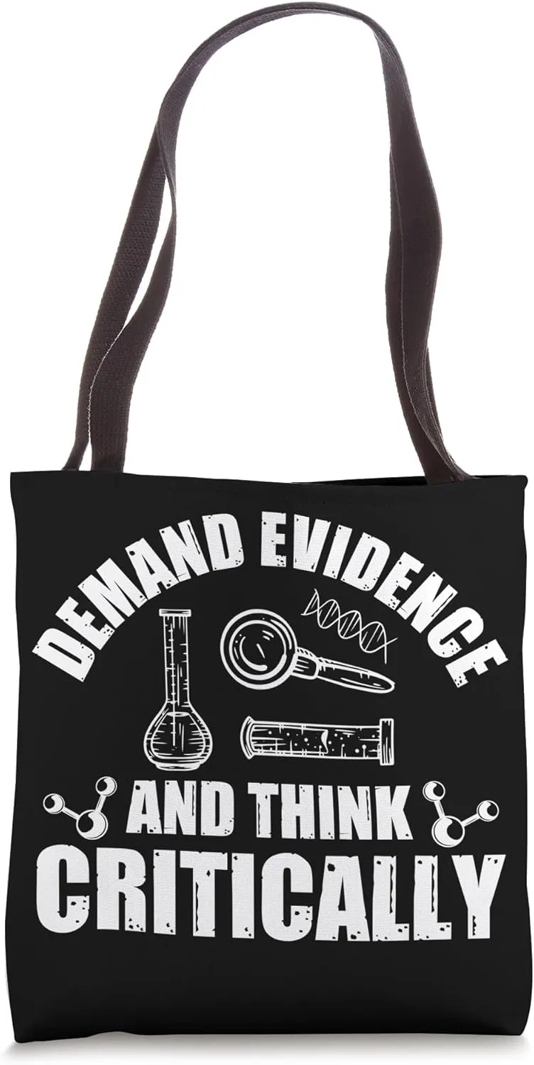 Demand Evidence And Think Critically Science Tote Bag