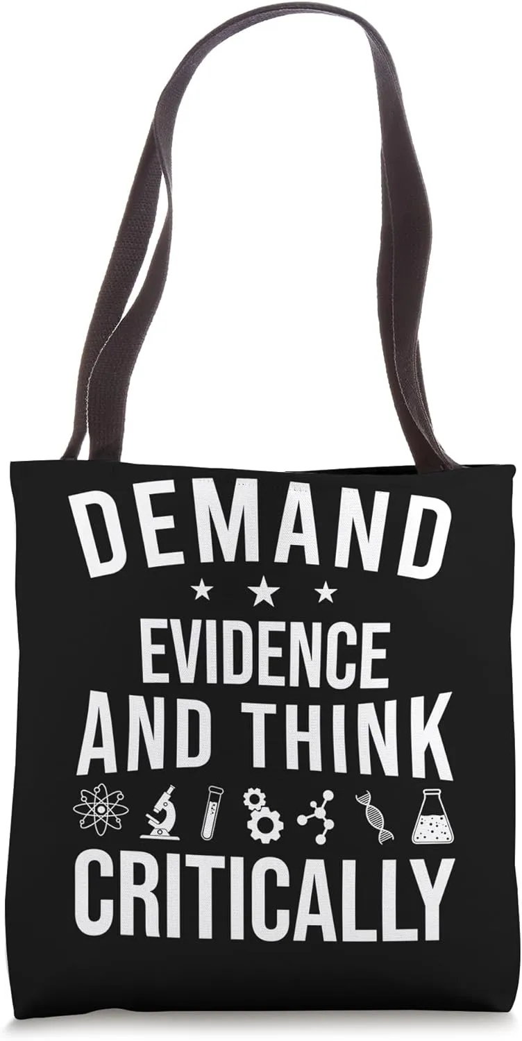 Demand Evidence And Think Critically Science Tote Bag