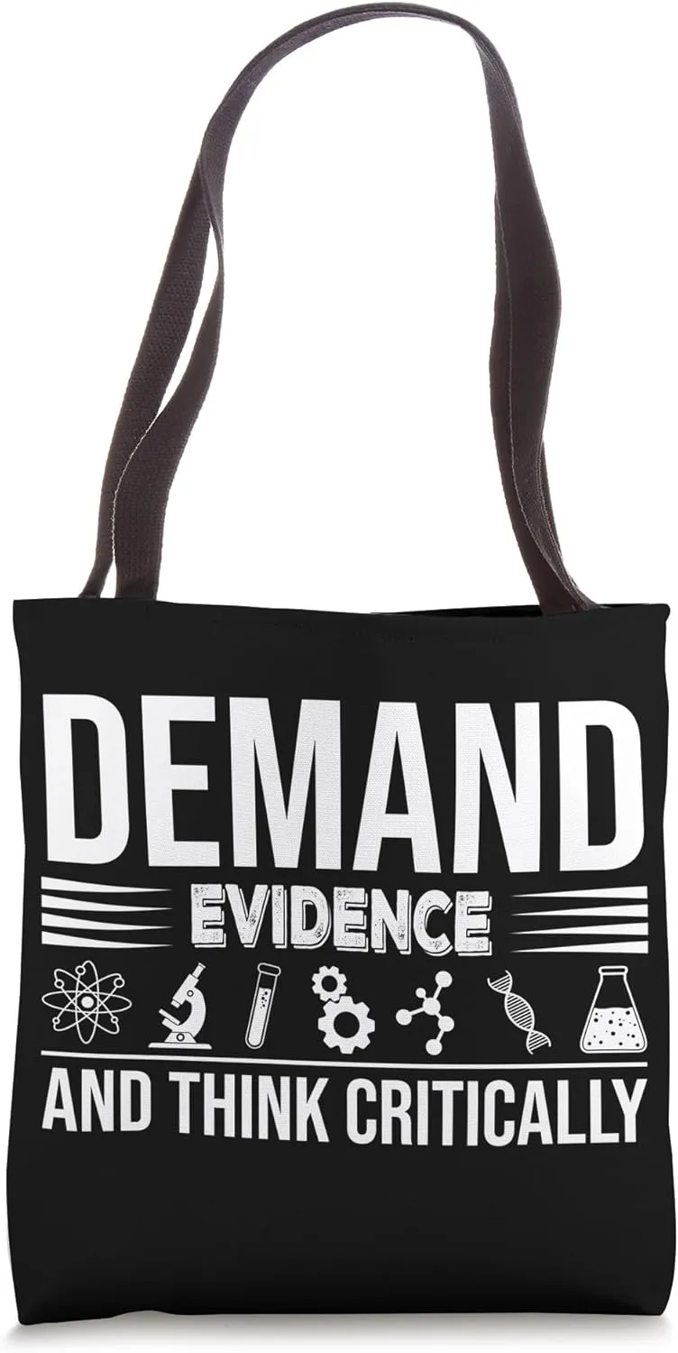 Demand Evidence And Think Critically Science Tote Bag