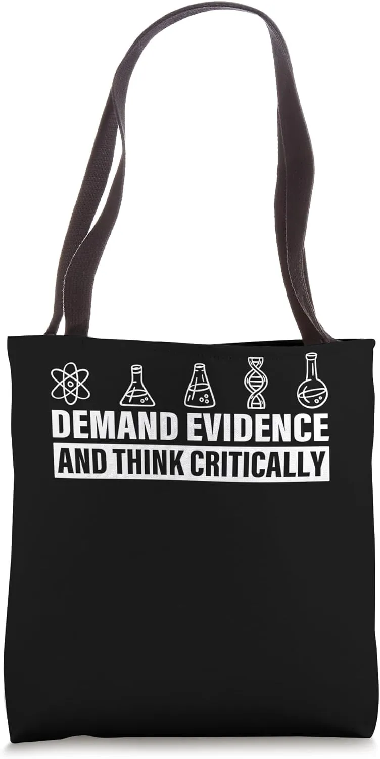 Demand Evidence And Think Critically Science Tote Bag