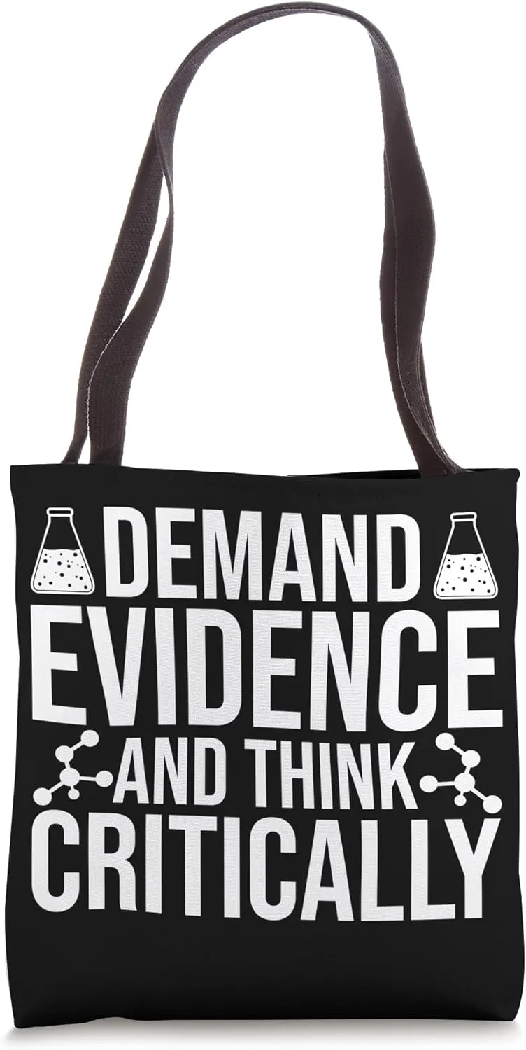 Demand Evidence And Think Critically Science Tote Bag