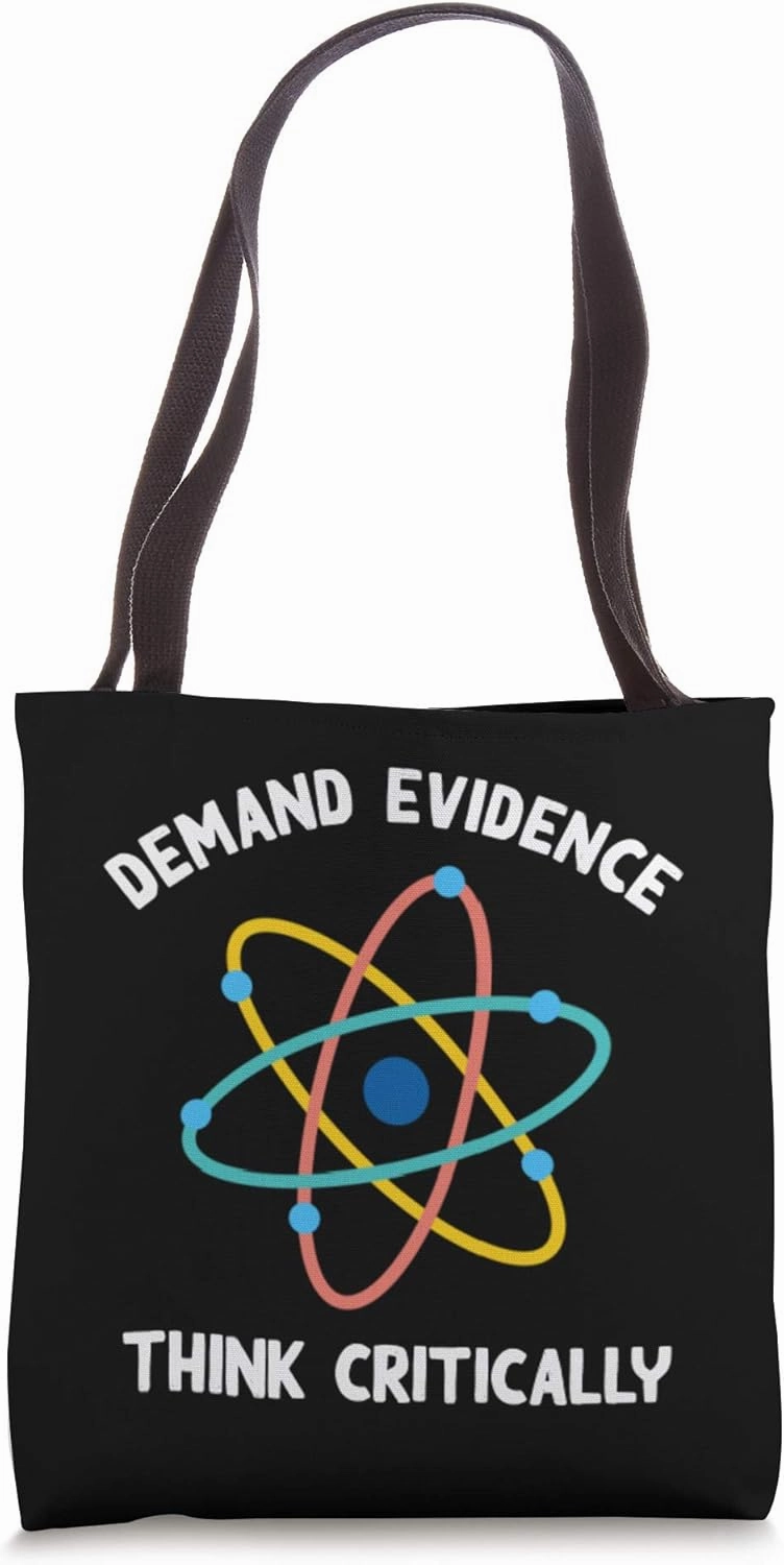 Demand Evidence and Think Critically Science Scientist Gift Tote Bag