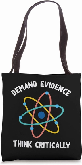 Demand Evidence and Think Critically Science Scientist Gift Tote Bag