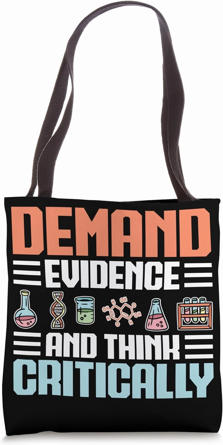 Demand Evidence And Think Critically Science Tote Bag