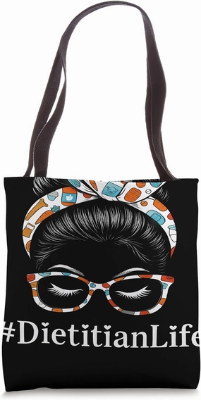 Dietitian Life Messy Hair Bun Nutritionist Dietitian Tote Bag