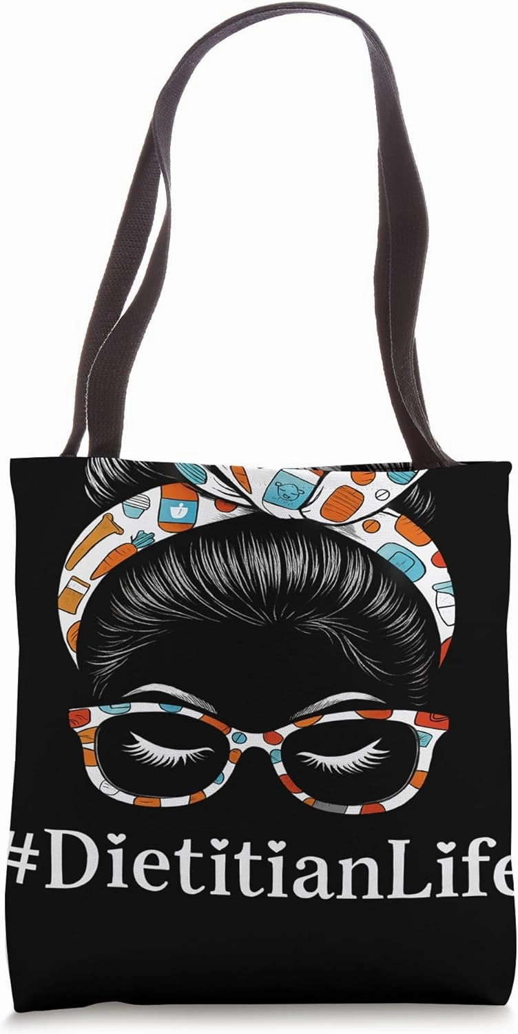 Dietitian Life Messy Hair Bun Nutritionist Dietitian Tote Bag