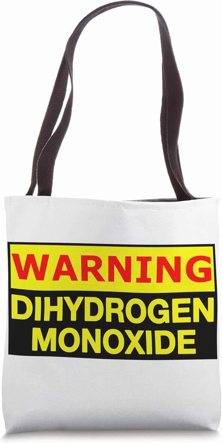 Dihydrogen monoxide (water) warning sign Tote Bag