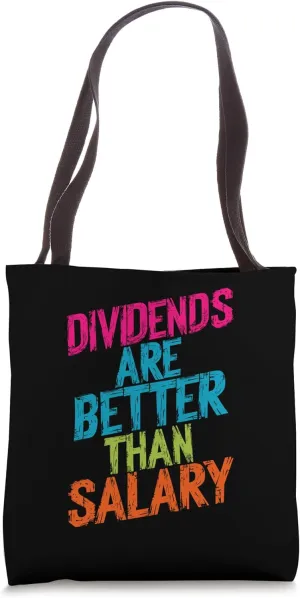 Dividends Over Salary Motivational Design Tote Bag