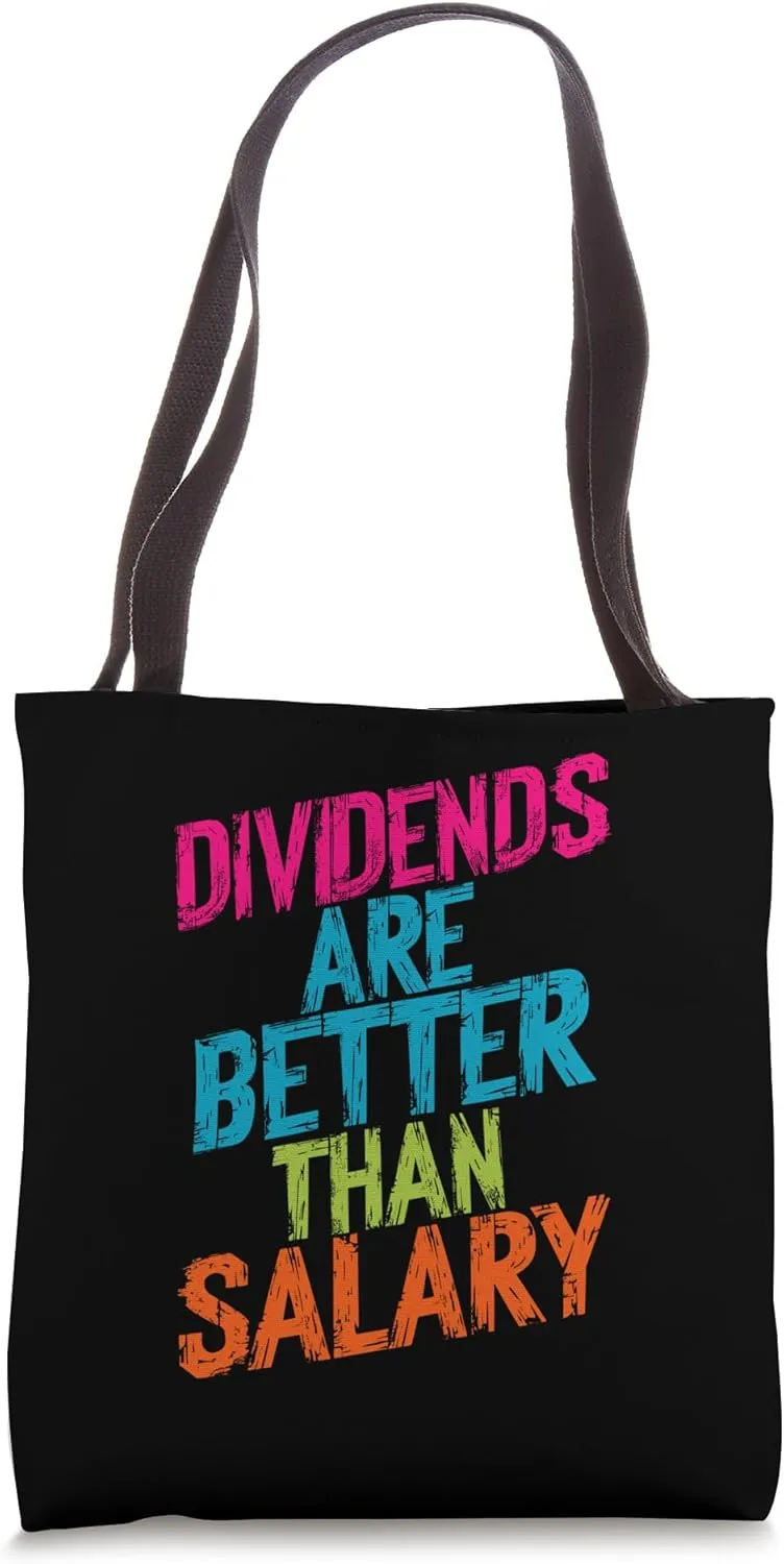 Dividends Over Salary Motivational Design Tote Bag