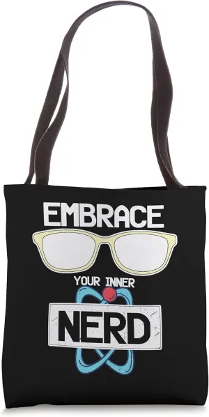 Embrace Your Inner Nerd Science Scientist Chemistry Chemist Tote Bag