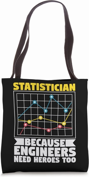 Engineers Need Heroes Too Data Science Statistician Actuary Tote Bag
