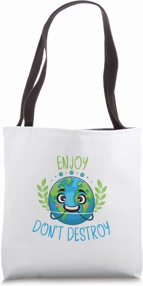 Enjoy & Don’t Destroy Tote Bag