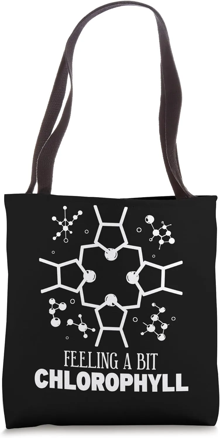 Feeling a Bit Chlorophyll Biology Science Funny Humor Tote Bag