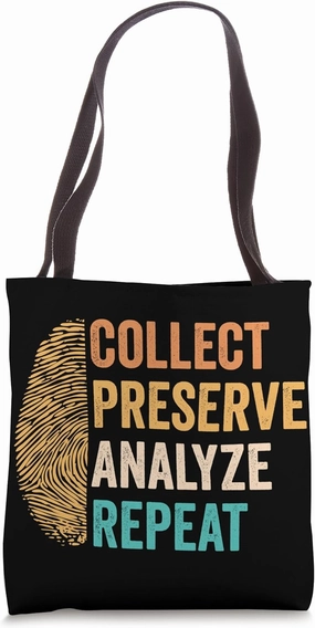 Forensic Scientist Collect Preserve Analyze Repeat Tote Bag