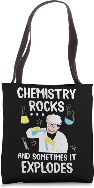 Funny Chemistry Rocks And Sometimes It Explodes Chemist Tote Bag