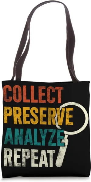 Funny Forensic Scientist Science Collect Preserve Analyze Tote Bag