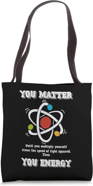 Funny Science - Atoms, Matter and Energy Tote Bag