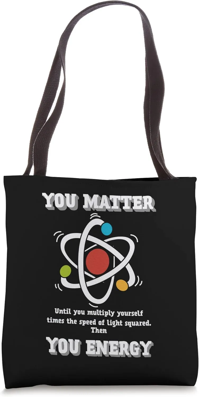 Funny Science - Atoms, Matter and Energy Tote Bag