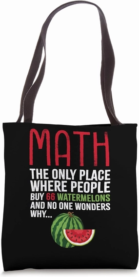 Funny Math And Watermelons Mathematics Calculation Numbers Tote Bag