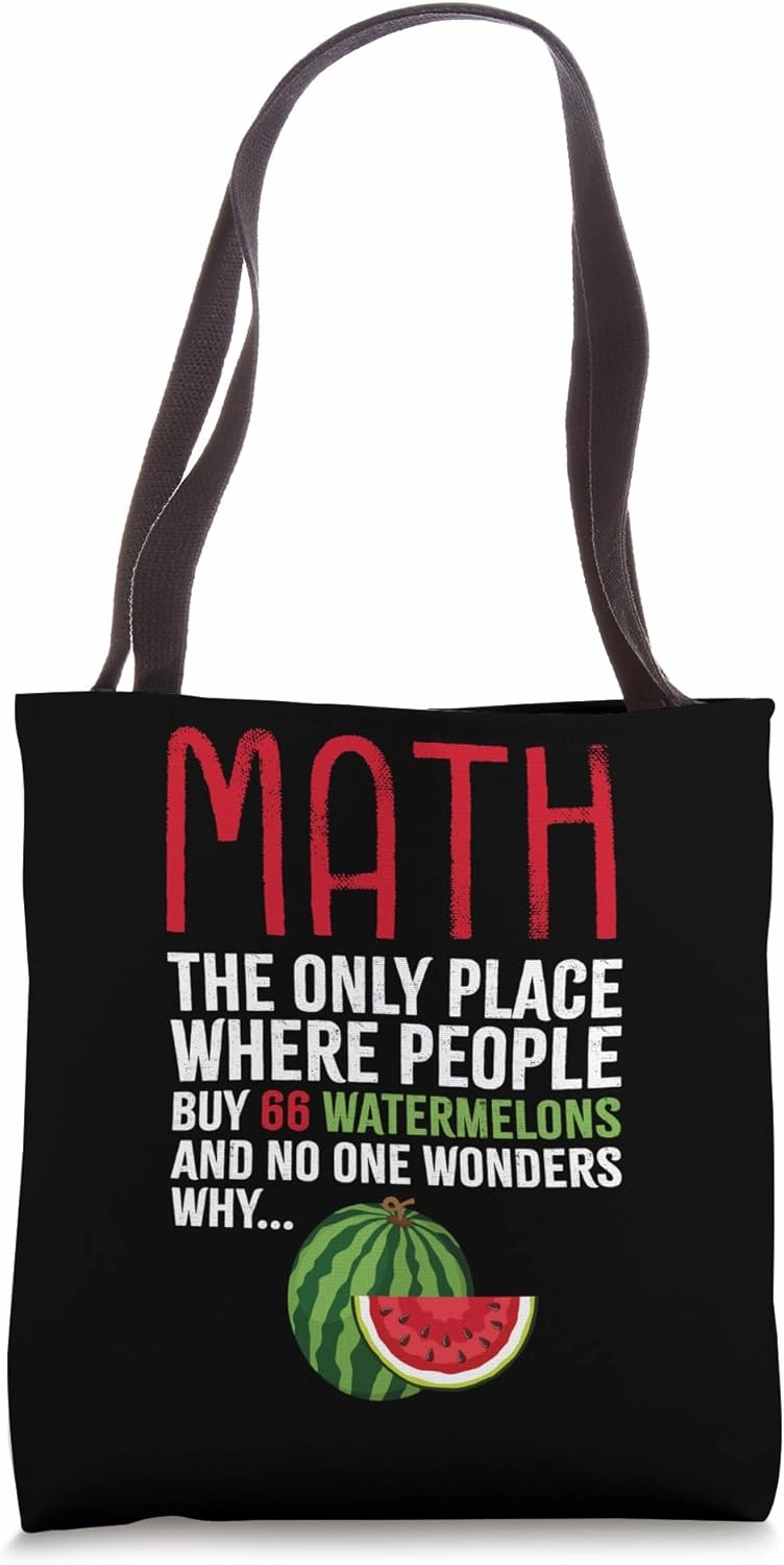 Funny Math And Watermelons Mathematics Calculation Numbers Tote Bag