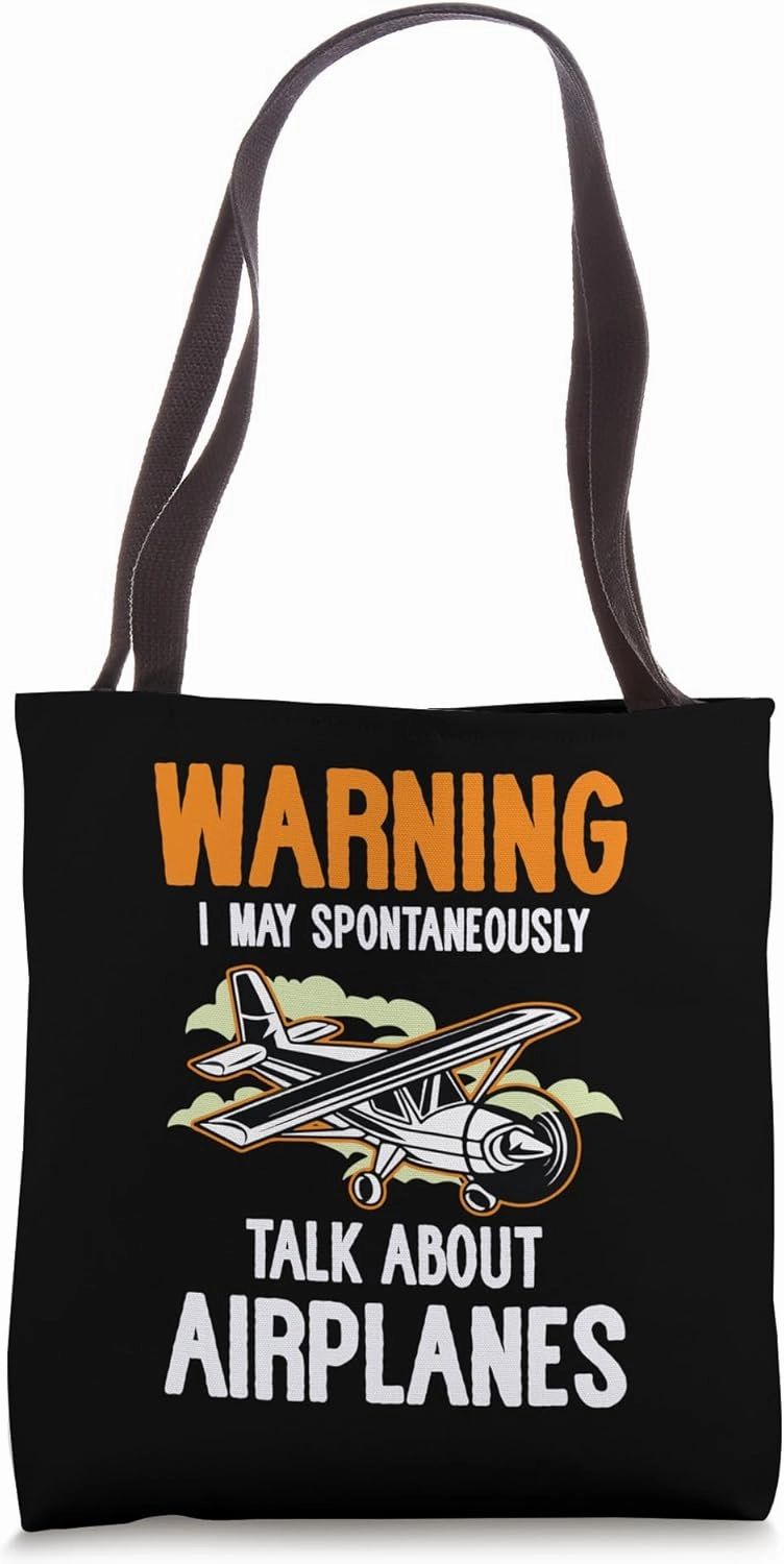 Funny Pilot Warning I May Spontaneously Talk About Airplanes Tote Bag