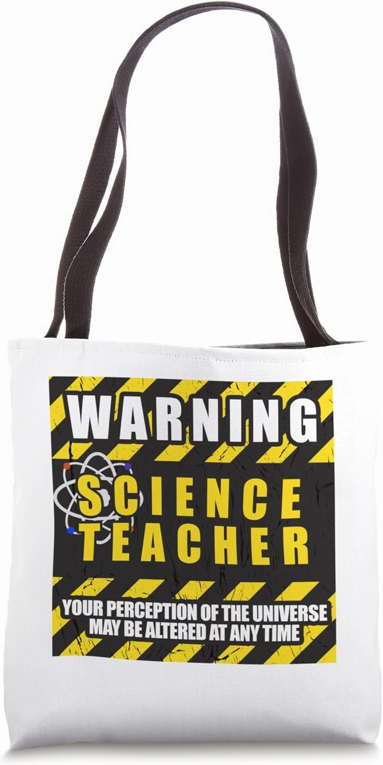 Funny Warning Science Teacher Your Perception Of Universe Tote Bag