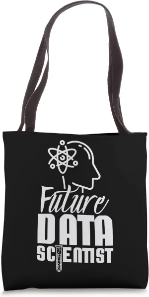 Future Data Scientist Analytics Analyst Science Tote Bag