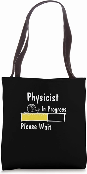 Future Physicist In Progress, Funny Physicist Graduation Tote Bag