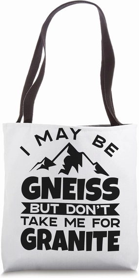 Gneiss Granite Rock Scientist Geology Funny Earth Science Tote Bag