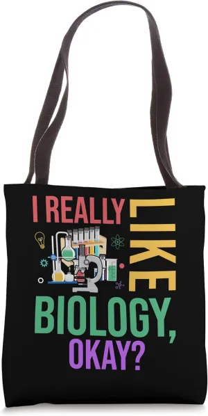 I Just Really Like Biology Teacher Science Lover Biologist Tote Bag