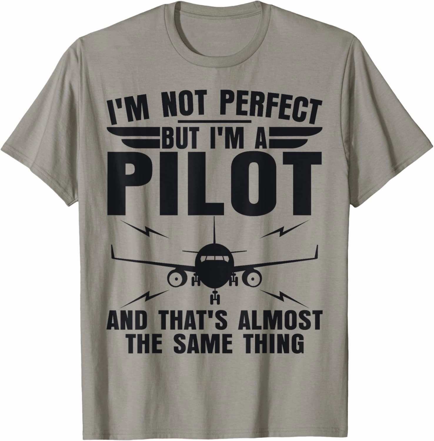 I'm Not Perfect But I'm A Pilot Shirt Funny Aviation Pilot T-Shirt