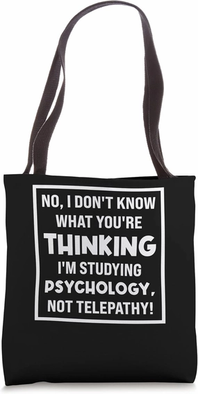 I'm studying psychology telepathy! Psychologic Psychology Tote Bag