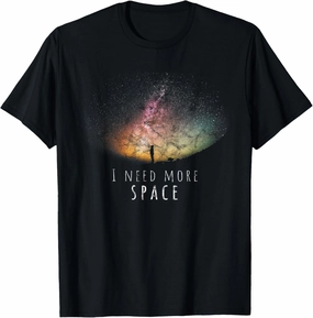 I Need Space Night sky Funny Astronomy Science Galaxy Stars T-Shirt