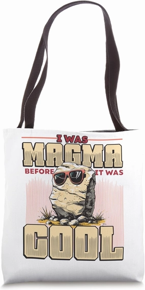 I Was Magma Before It Was Cool Funny Volcanic Stone Tote Bag